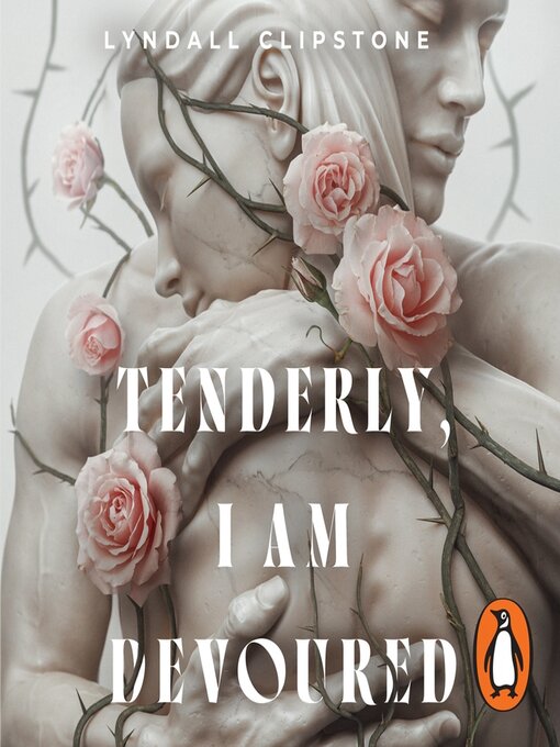 Title details for Tenderly, I Am Devoured by Lyndall Clipstone - Wait list